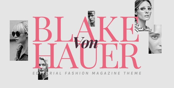 Blake von Hauer – Editorial Fashion Magazine Theme - Blake von Hauer - Editorial Fashion Magazine Theme v6.0.7 by Themeforest Nulled Free Download