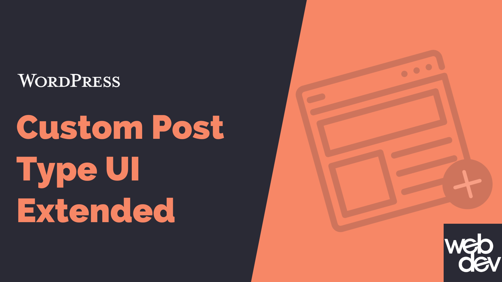 Custom Post Type UI Extended - Custom Post Type UI Extended v1.12.0 by Pluginize Nulled Free Download