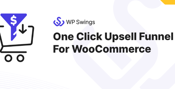One Click Upsell Funnel For WooCommerce Pro - NOne Click Upsell Funnel For WooCommerce Pro v3.6.8 by Wpswings Nulled Free Download