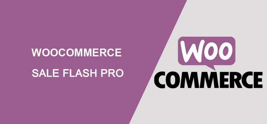 WooCommerce Sale Flash Pro - WooCommece Sale Flash Pro v1.3.2 by Woocommerce Nulled Free Download