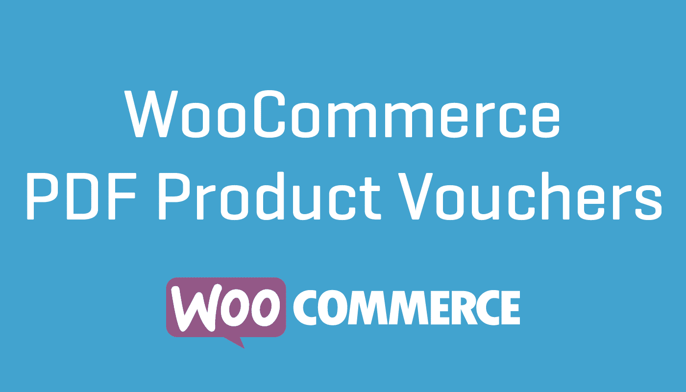 WooCommerce PDF Product Vouchers - WooCommerce PDF Product Vouchers [SkyVerge] v3.12.3 by Woocommerce Nulled Free Download