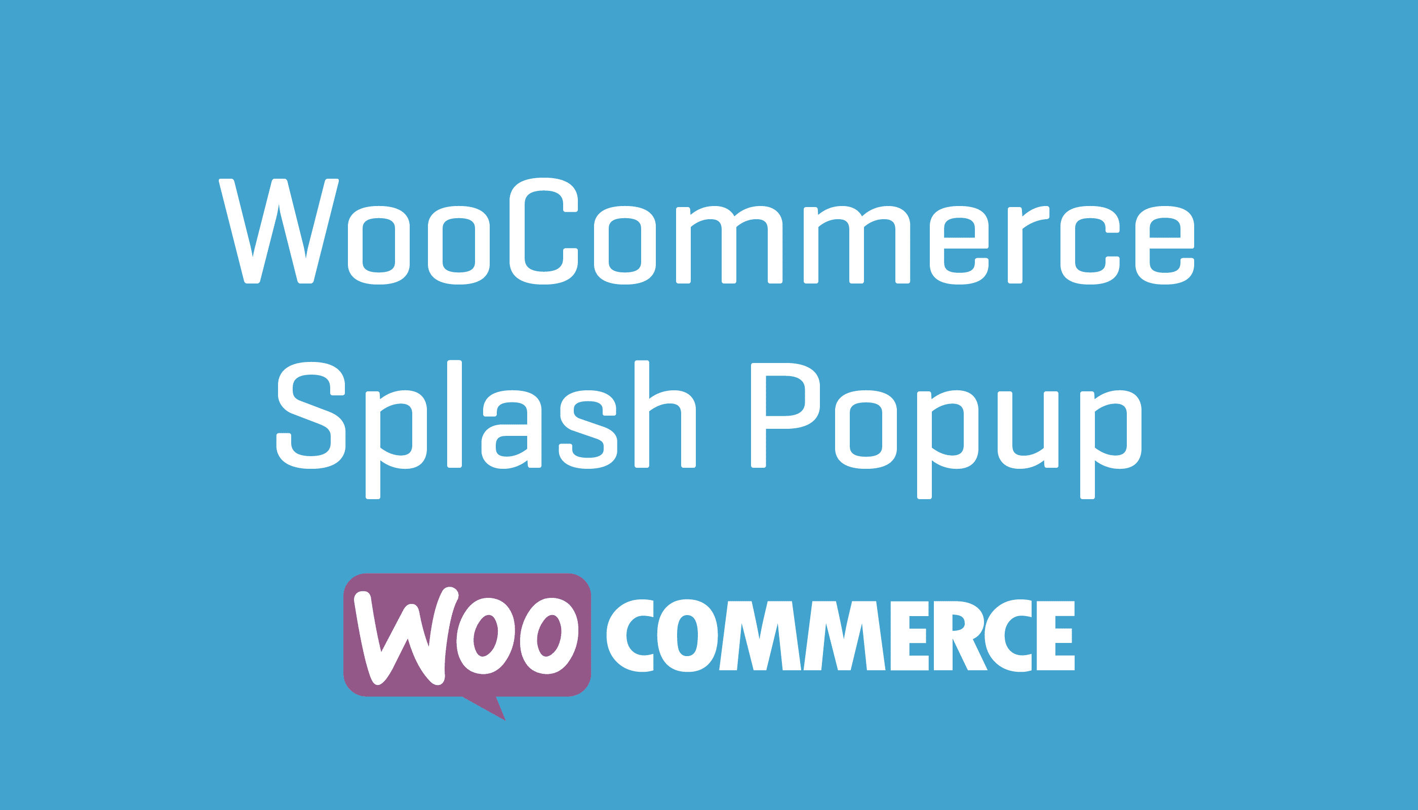 WooCommerce Splash Popup - WooCommerce Splash Popup v1.5.1 by Woocommerce Nulled Free Download